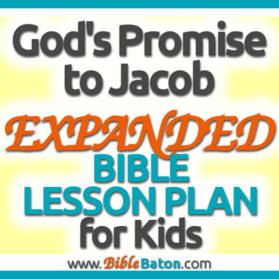 God’s Promise to Jacob: An Expanded Lesson Plan for Kids