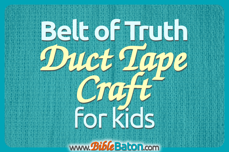 Belt of Truth Duct Tape Craft (Armor of God)