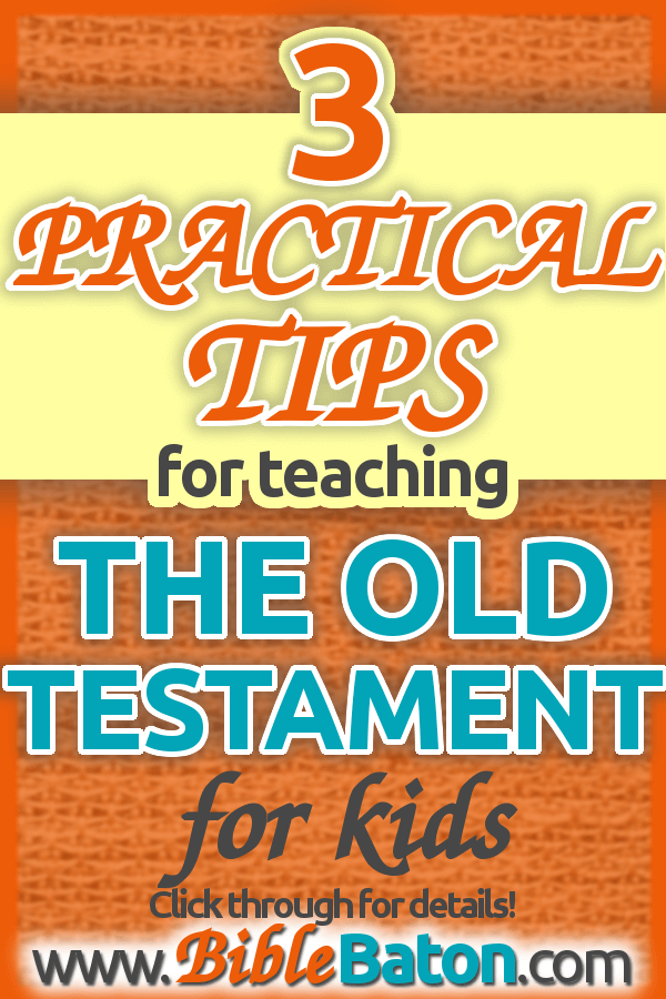 Fun ways to teach children about God - 3 practical tips for teaching kids about knowing God from the Old Testament