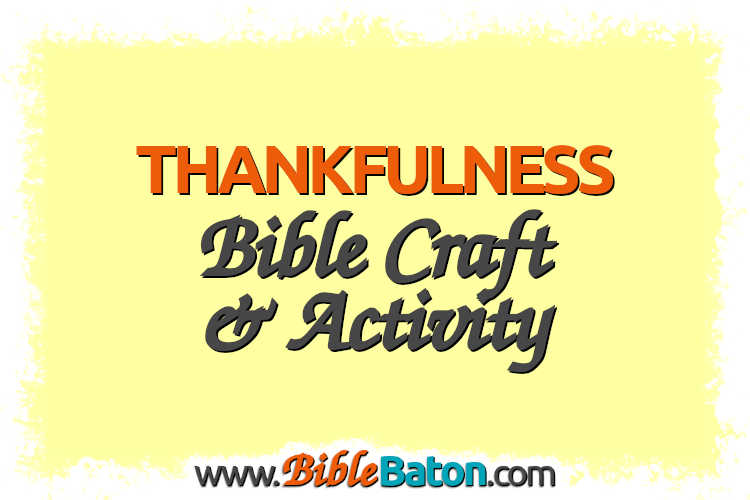 Thankfulness Bible Craft & Activity