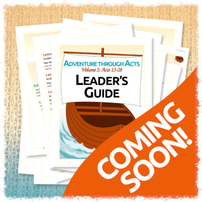 Adventure through Acts Volume 2: Leader's Guide COMING SOON!