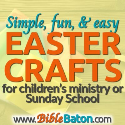 3 Simple, Fun, & Easy Easter Crafts for Sunday School